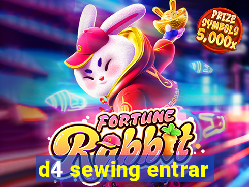 d4 sewing entrar